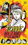 Jeanne, Dieu, le diable et les autres