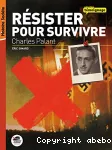 Résister pour survivre : Charles Palant