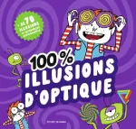 100 % illusions d'optique