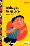 Aubagne la galère