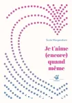 Je t'aime (encore) quand même