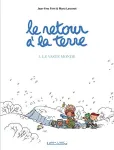 Le Retour à la terre, tome 3 : Le Vaste Monde