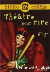 Théâtre pour rire, 6e-5e : anthologie