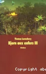 Bjorn aux enfers, Tome 3 : Au coeur du Tanarbrok