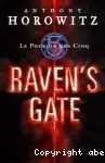 Le pouvoir des cinq.Raven's gate, 1