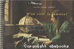 D'où vient la lumière