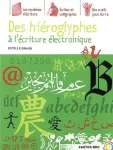 Des hiéroglyphes à l'écriture électronique