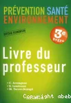 Prévention, santé, environnement : 3eme SEGPA; livret du professeur