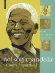 Nelson Mandela, contre l'apartheid