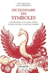 Dictionnaire des symboles - mythes, rêves, coutumes, gestes, formes, figures, couleurs, nombres
