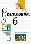 Grammaire 6ème : discours, textes, phrases/ Belin/ 2000