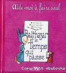 Balthazar et le temps qui passe