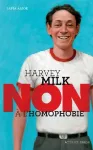 Harvey Milk, non à l'homophobie