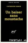 Un baiser sans moustache