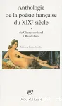 Anthologie de la poésie française du XIXè siècle de Chateubriand à Baudelaire
