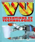 Inventions et technologies - dictionnaire complet des grandes inventions VU