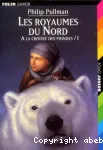 A la croisée des mondes T1 -le royaume du nord