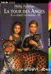 A la croisée des mondes T2 -la tour des anges