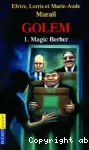 GOLEM, 1. Magic Berber