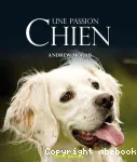 Chien, une passion