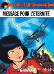 Yoko Tsuno. 5, Message pour l'éternité