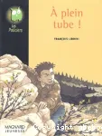 A plein tube !