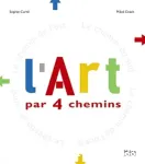 L'art par quatre chemins