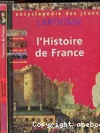 Encyclopédie des jeunes. L'histoire de france