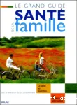 Le grand guide santé de la famille
