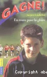 Gagne ! 1 : En route pour la gloire