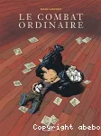 Le Combat ordinaire, tome 1