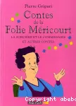 Contes de la folie Méricourt - La sorcière et le commisaire et autres contes