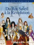 L'histoire de France : Du Roi Soleil à la révolution