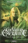 Les chevaliers d'Emeraude, tome 1 - Le feu dans le ciel