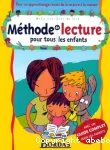 Méthode de lecture pour tous les enfants : pour un apprentissage réussi de la lecture à la maison