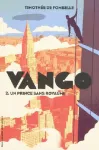 Vango, t.2 : Un prince sans royaume