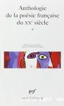Anthologie de la poésie française du XXè siècle - T.1