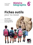 Histoire géographie 6° - fiches outil pour la classe