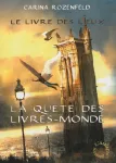La quête des livres-monde; t.2 : Le livre des lieux