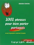 1001 phrases pour bien parler portugais : un peu de grammaire, beaucoup d'exemples