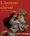 L'homme et le cheval : une histoire de plus de 5000 ans