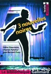3 nouvelles noires