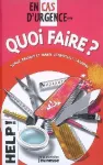 En cas d'urgence... Quoi faire?