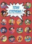 Tous citoyens! Guide du savoir vivre ensemble