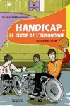 Handicap...le guide de l'autonomie