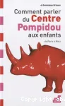 Comment parler du Centre Pompidou aux enfants : de Paris à Metz