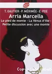 Arria Marcella, Le Pied de momie, La Vénus d'ille, Petite discussion avec une momie