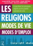 Les religions : modes de vie, modes d'emploi
