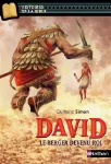 David : le berger devenu roi