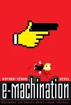 E-machination : devenez ce héros dont vous rêviez
